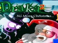 Draka 2 No daha Christmas online oynamaq