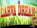 Larva Dream online oynamaq