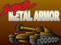 Super Metal Zireh online oynamaq